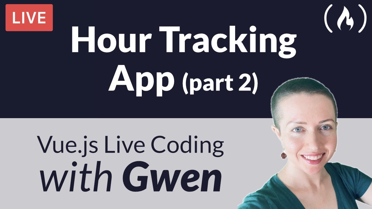 live-coding-project-create-an-hour-tracking-app-using-vue-js-part-2-with-gwen-faraday