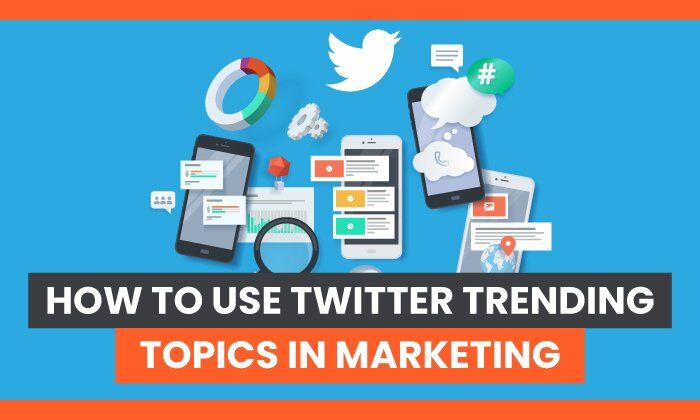 how-to-use-twitter-trending-topics-in-marketing