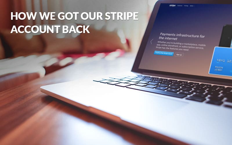 how-we-got-our-stripe-account-back
