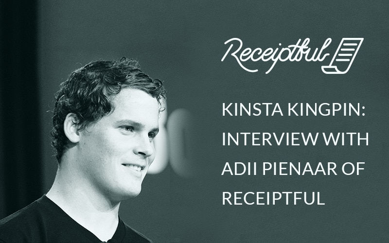 kinsta-kingpin-interview-with-adii-pienaar-of-receiptful