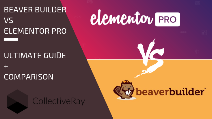 beaver-builder-vs-elementor-an-ultimate-guide-and-comparison-2019