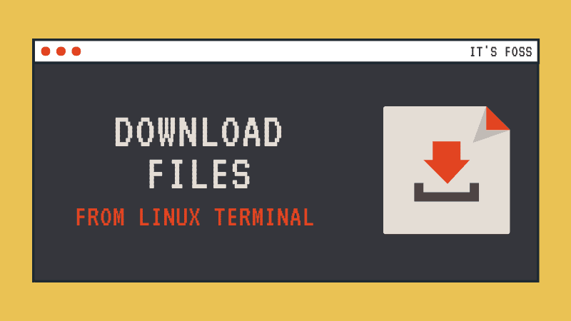 2-ways-to-download-files-from-linux-terminal