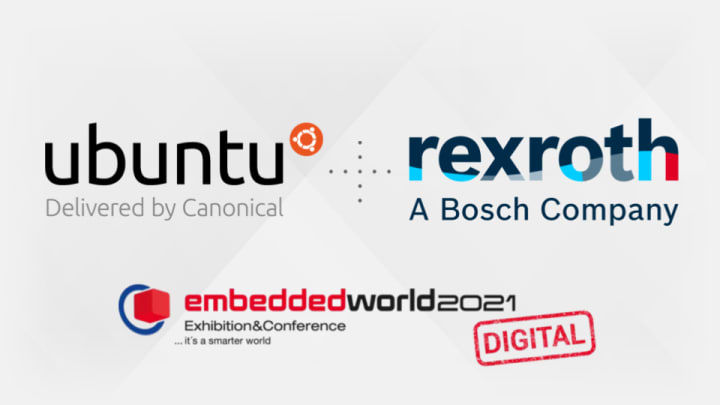 canonical-keynote-at-embedded-world-2021-bosch-rexroth-achieves-complete-iot-automation-with-ubuntu-core