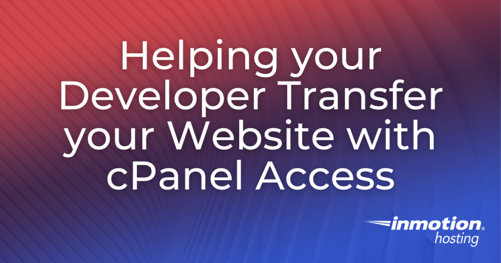 helping-your-developer-transfer-your-website-with-cpanel-access