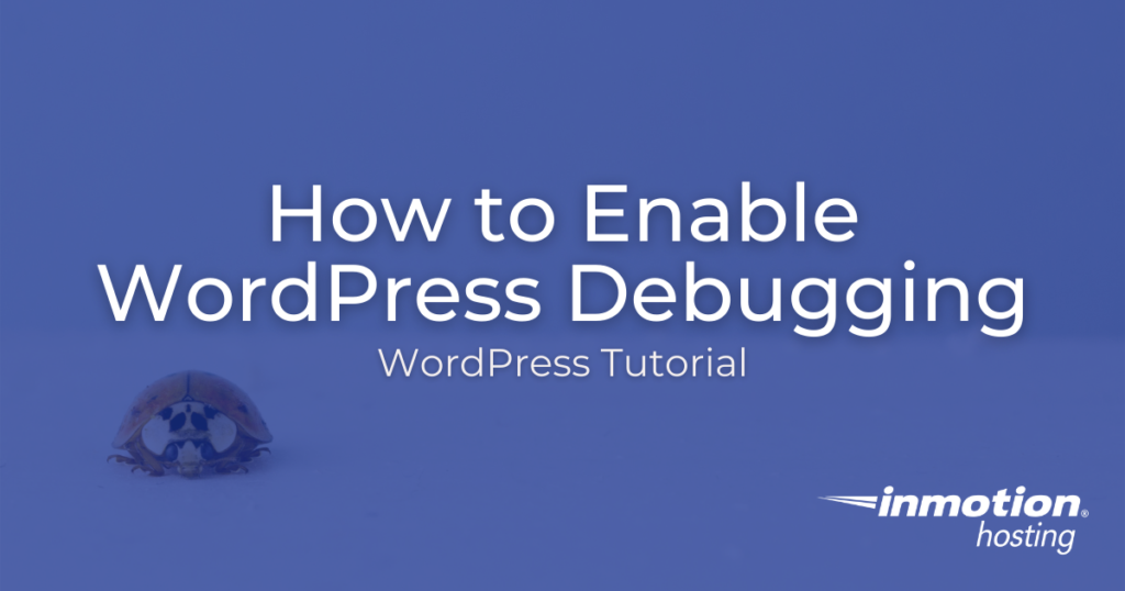 how-to-enable-wordpress-debugging