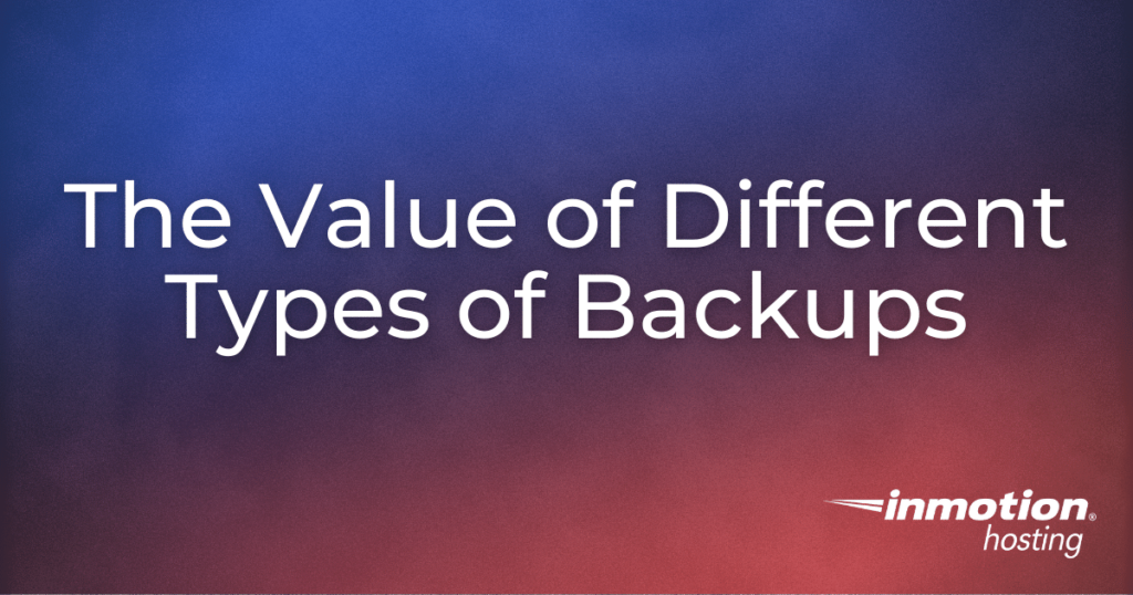 the-value-of-different-types-of-backups
