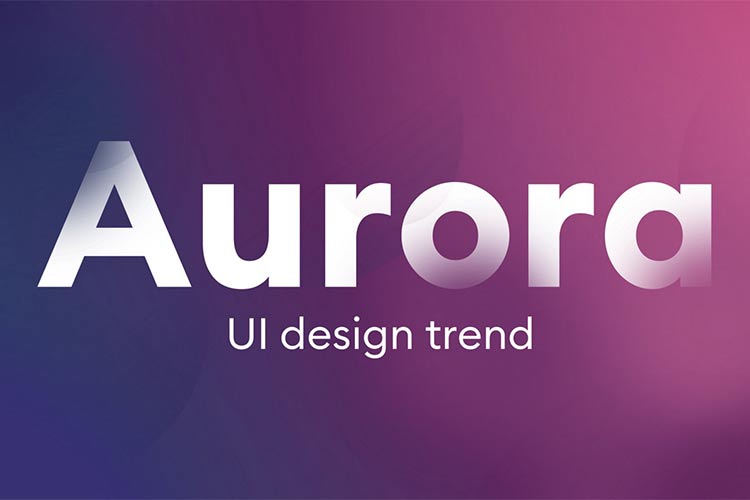 Example from Aurora UI — new visual trend for 2021