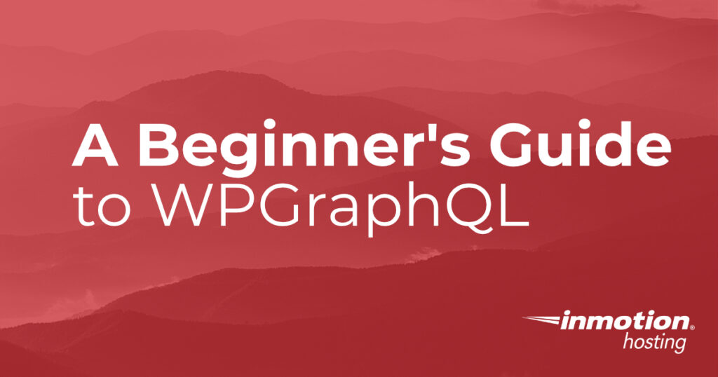 Beginner's Guide to WPGraphQL header image