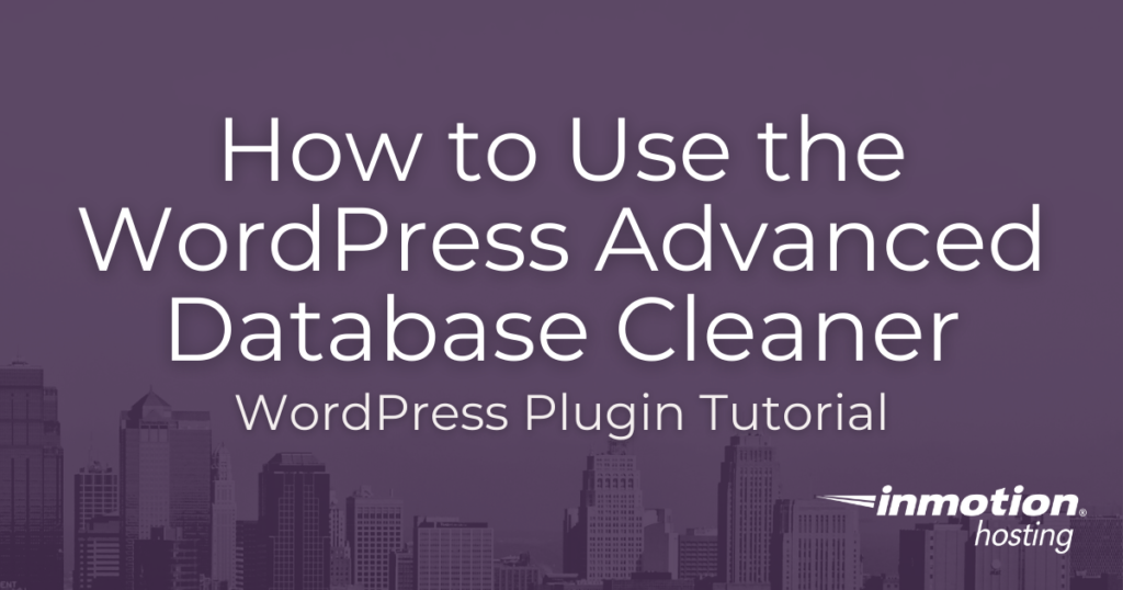 how-to-use-the-wordpress-advanced-database-cleaner