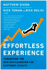 The Effortless Experience by Matthew Dixon, Nick Toman, and Rick DeLisi