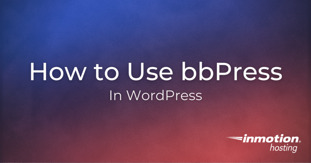 how-to-use-bbpress-in-wordpress