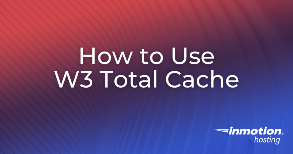 how-to-use-w3-total-cache