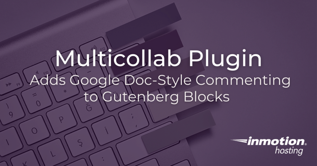 multicollab-plugin-adds-google-doc-style-commenting-to-gutenberg-blocks