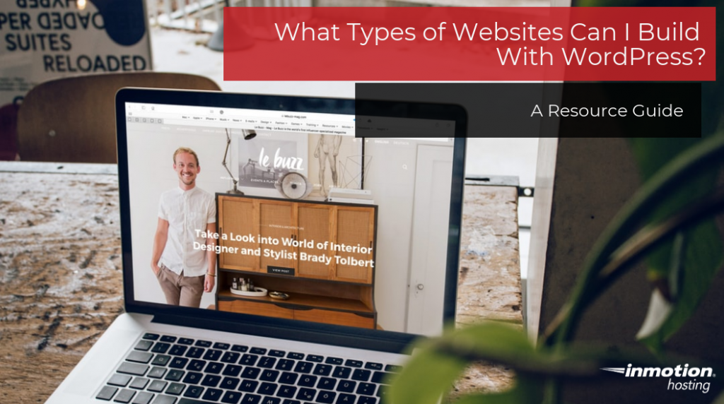 Resource Guide -- What Types of Websites Can I Build With WordPress?