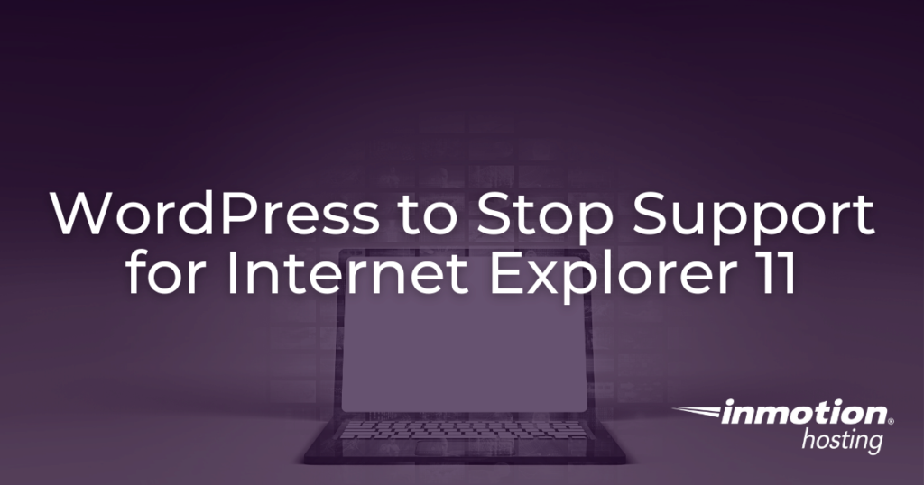 wordpress-to-stop-support-for-internet-explorer-11