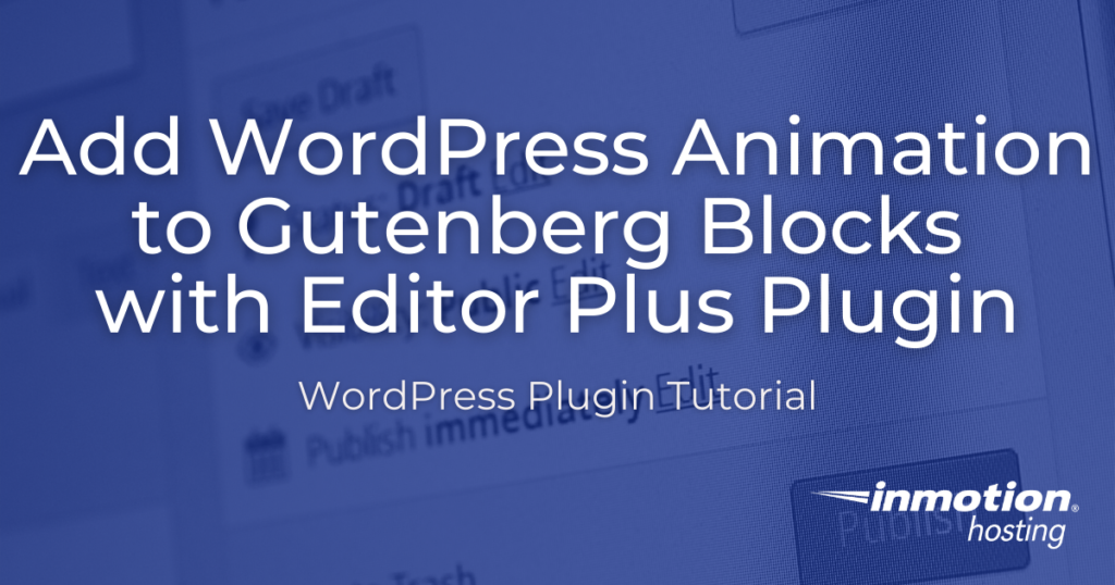 add wordpress animation using editor plus plugin