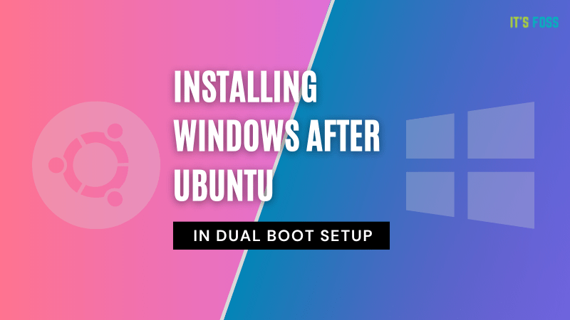 how-to-install-windows-after-ubuntu-linux-in-dual-boot