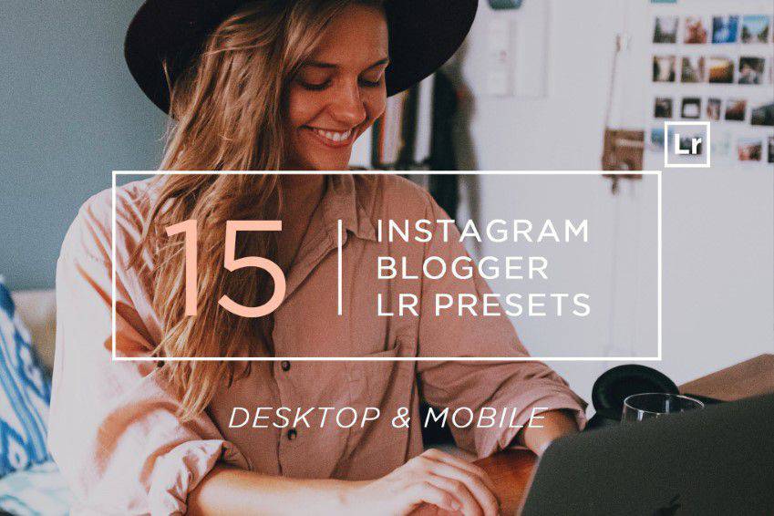 15 Instagram Blogger Lightroom Presets