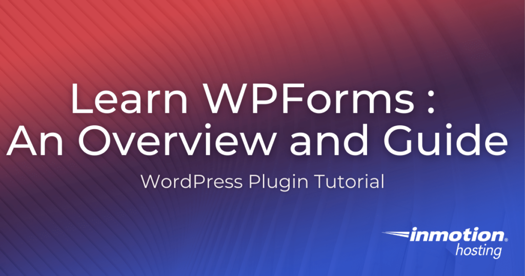 learn-wpforms-wordpress-plugin-an-overview-and-guide
