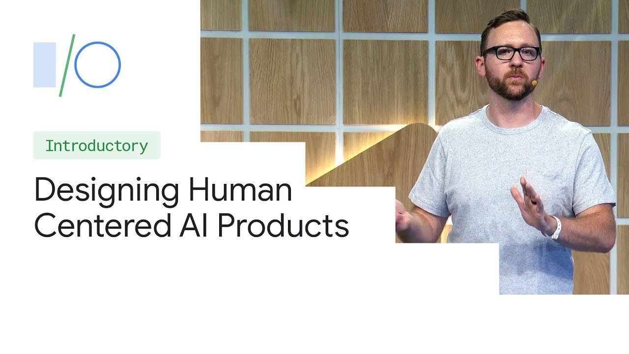 designing-human-centered-ai-products-google-i-o19