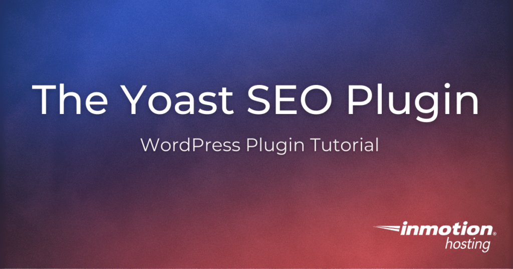 the-yoast-seo-plugin-optimize-your-website-to-boost-traffic
