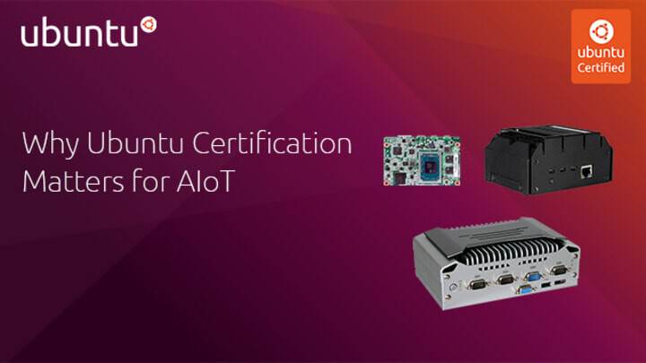 why-ubuntu-certification-matters-for-aiot