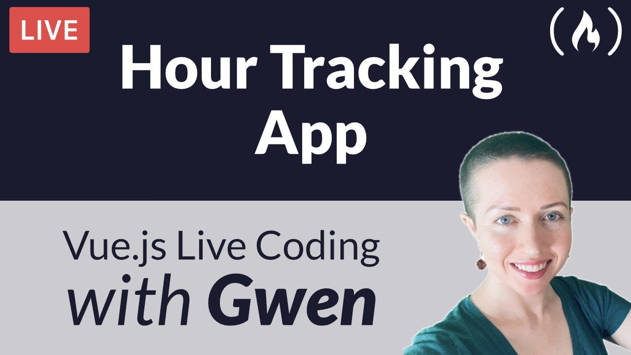 live-coding-project-create-an-hour-tracking-app-using-vue-js-with-gwen-faraday