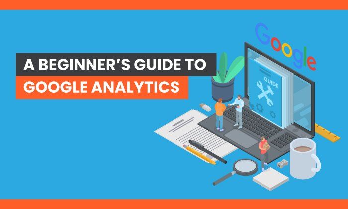 a-beginners-guide-to-google-analytics