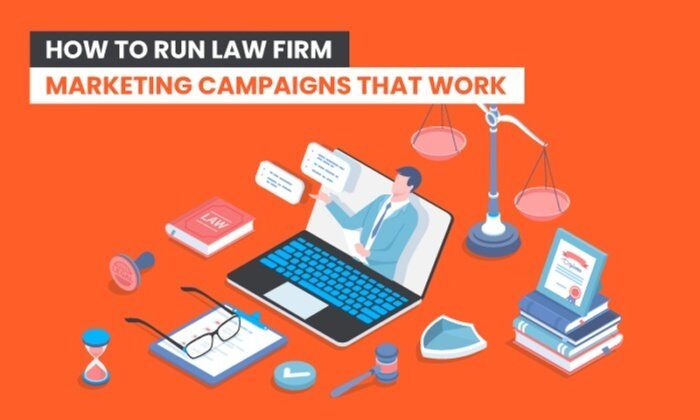 how-to-run-law-firm-marketing-campaigns-that-work