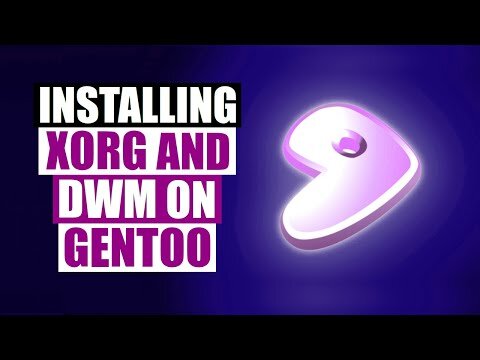 installing-xorg-and-dwm-on-gentoo