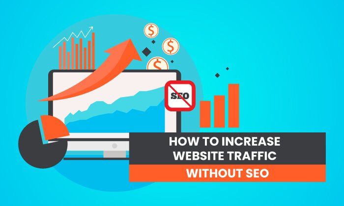 how-to-increase-your-website-traffic-without-seo