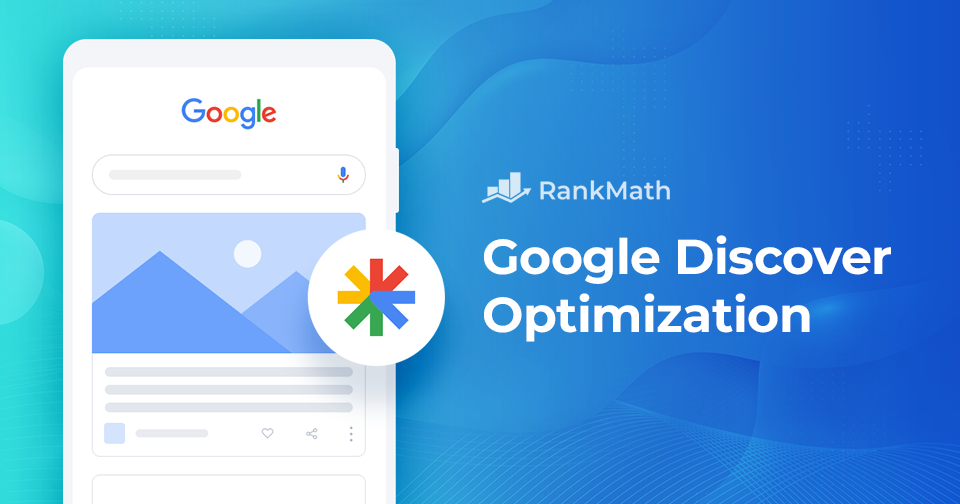 google-discover-optimization-how-to-drive-more-traffic-to-your-site