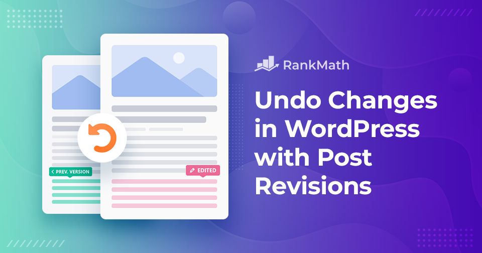 how-to-quickly-undo-changes-in-wordpress-with-post-revisions