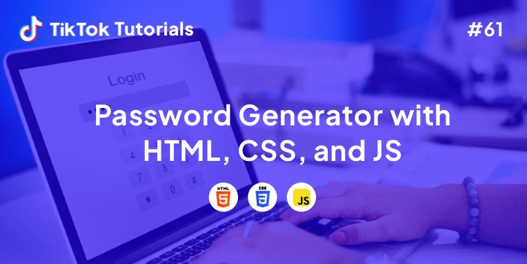 tiktok-tutorial-61-how-to-create-a-password-generator-with-html-css-and-javascript