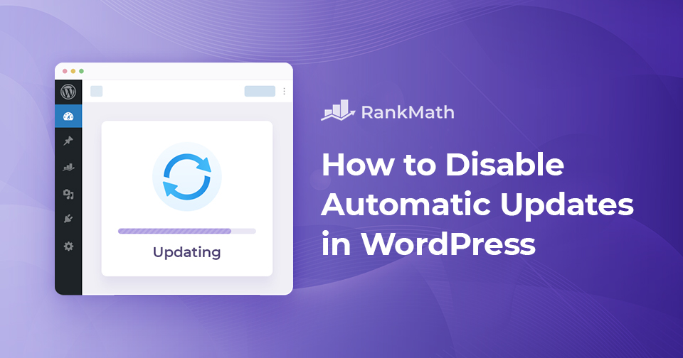 how-to-quickly-disable-automatic-updates-in-wordpress