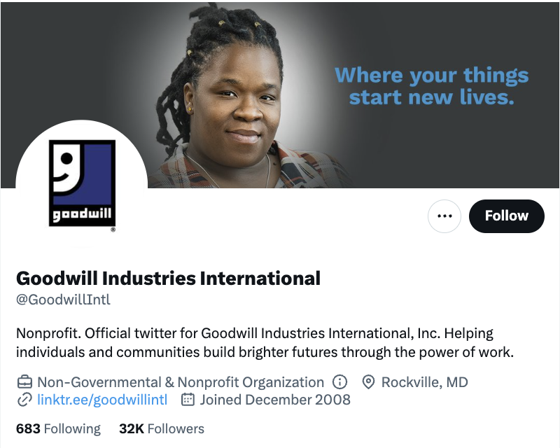 A screenshot of Goodwill Industries International's Twitter profile. The bio reads: Nonprofit. Official twitter for Goodwill Industries International, Inc. Helping individuals and communities build brighter futures through the power of work.
