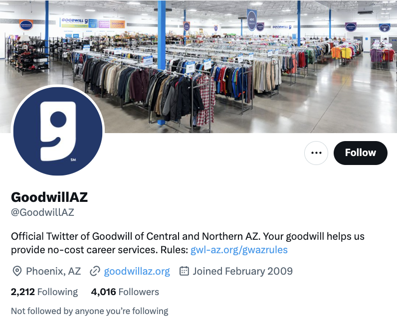 Screenshot of GoodwillAZ's Twitter account. The bio reads: Official Twitter of Goodwill of Central and Northern AZ. Your goodwill helps us provide no-cost career services.