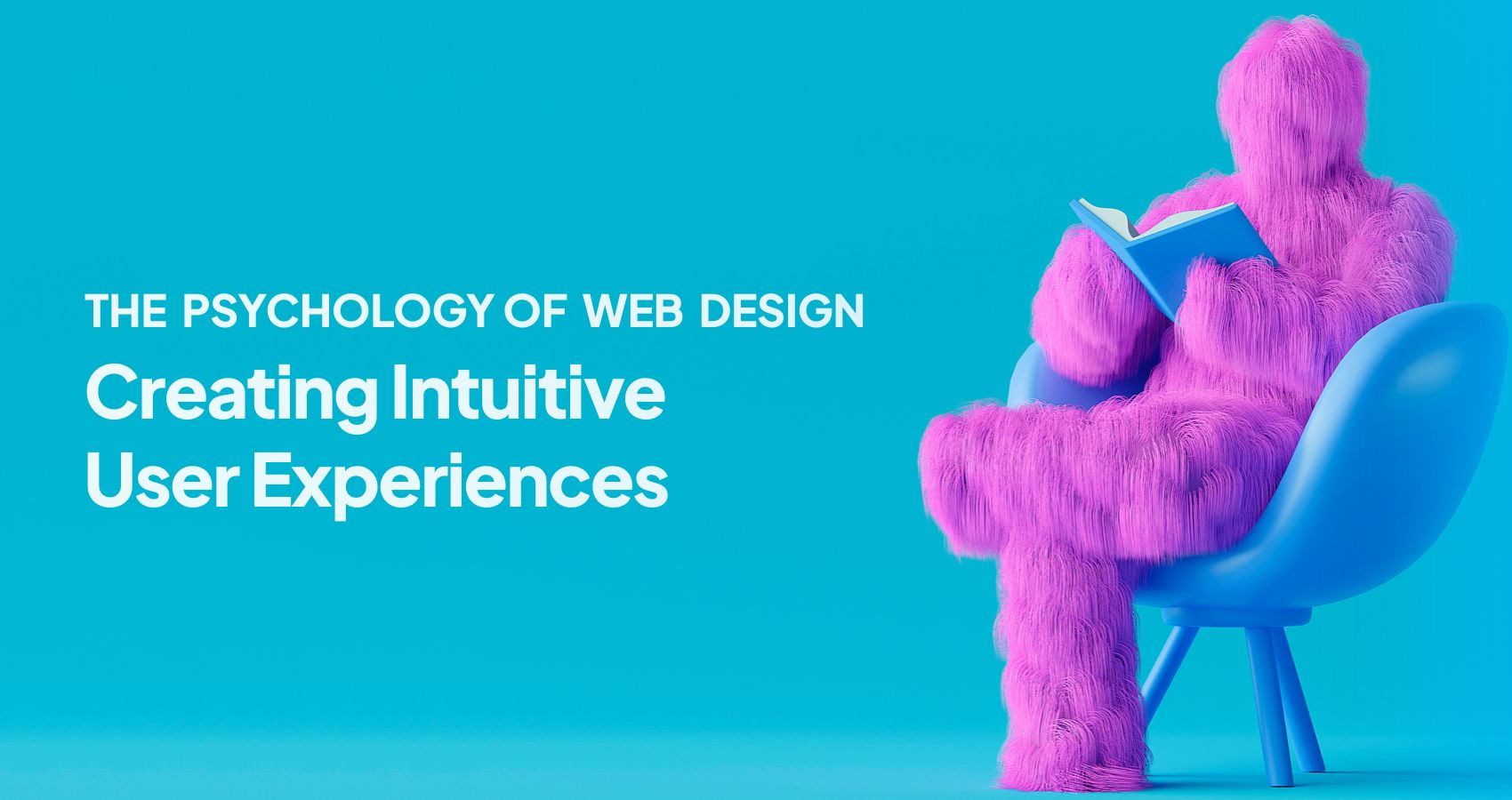 the-psychology-of-web-design-creating-intuitive-user-experiences