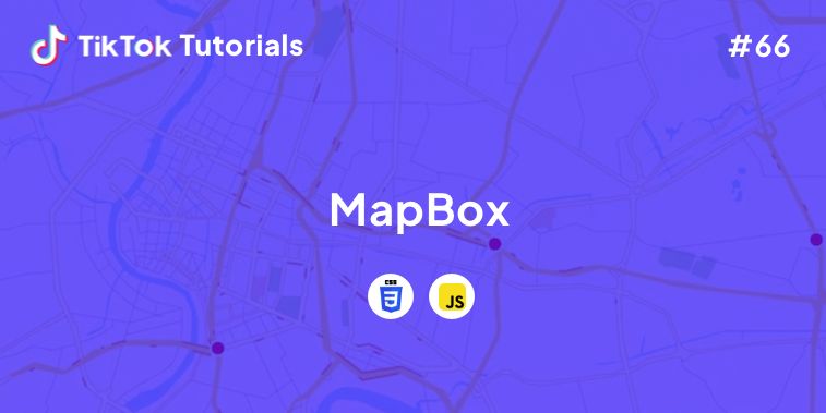 tiktok-tutorial-66-how-to-create-a-mapbox-with-css-and-javascript