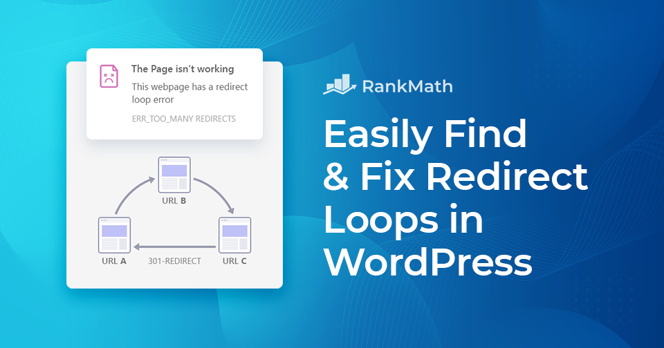 how-to-easily-find-and-fix-redirect-loops-error-in-wordpress