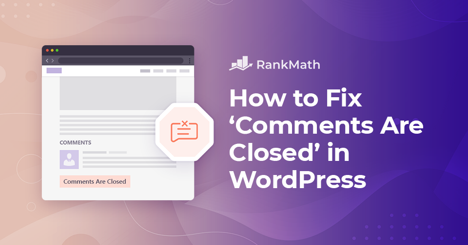 how-to-easily-fix-comments-are-closed-in-wordpress