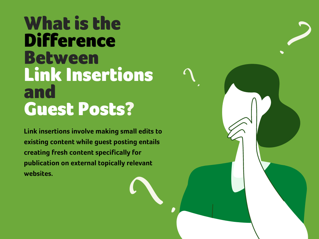 What is the Difference Between Link Insertions and Guest Posts (1)