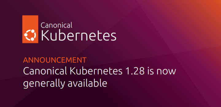 Canonical? Kubernetes 1.28 is now generally available | Ubuntu