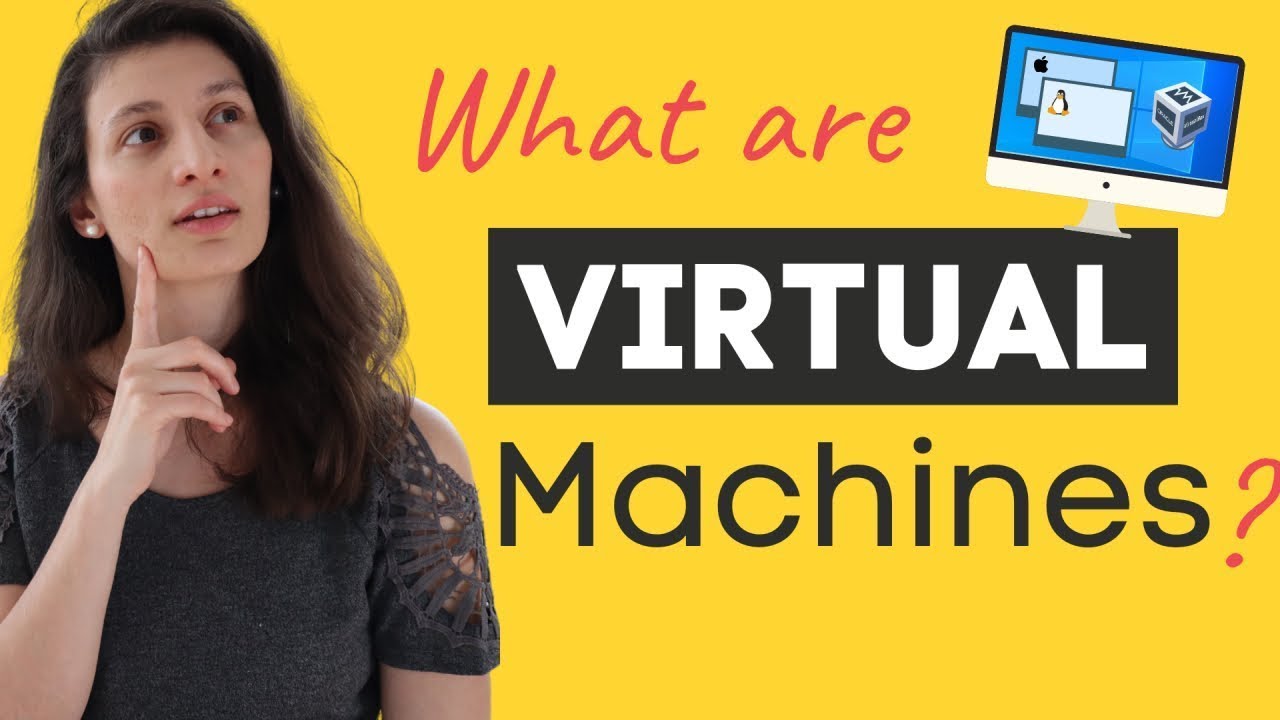 virtual-machines-explained-in-15-mins