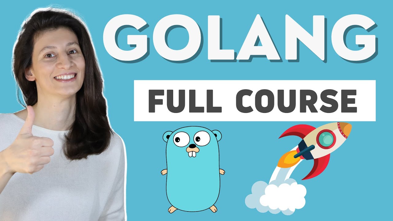 golang-tutorial-for-beginners-full-go-course
