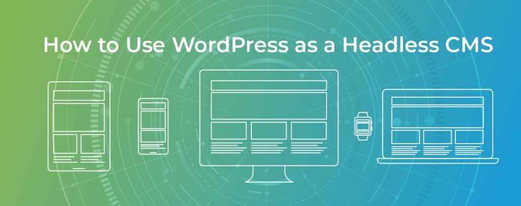 how-to-use-wordpress-as-a-headless-cms-cpanel-blog-wiredgorilla