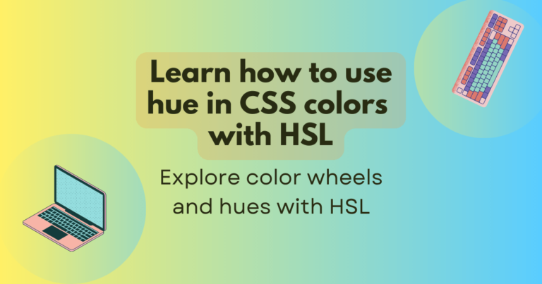 Learn how to use hue in CSS colors with HSL | MDN Blog