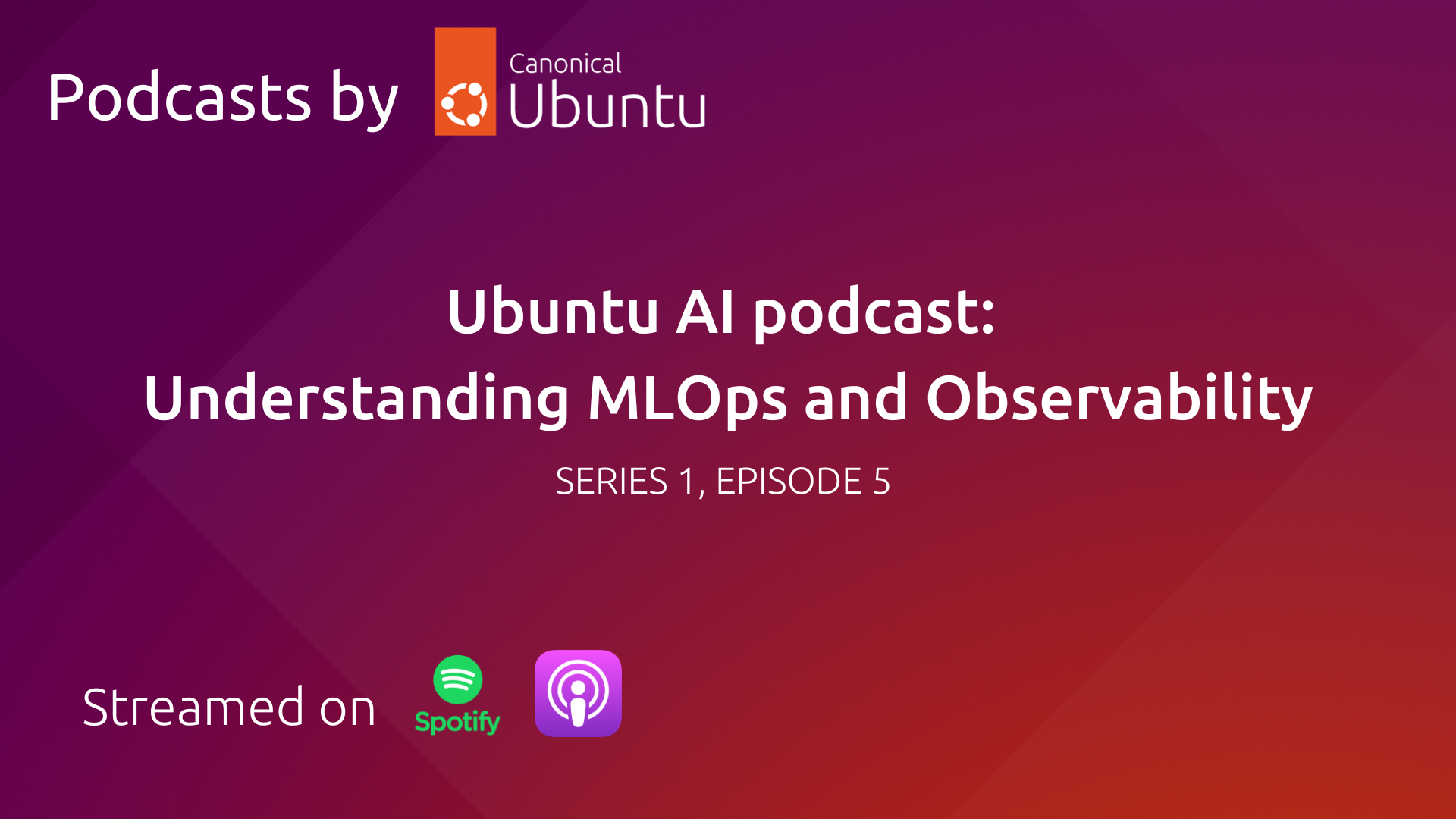 Ubuntu AI podcast: Understanding MLOps and Observability | Ubuntu