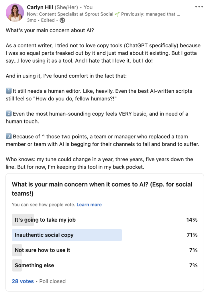 A LinkedIn poll that asks the audience, "What is your main concern when it comes to AI? (Esp. for social teams!)" In the poll, 14% of respondents said "it's going to take my job," 71% of respondents said "Inauthentic social copy," 7% said "not sure how to use it" and 7% said "something else."
