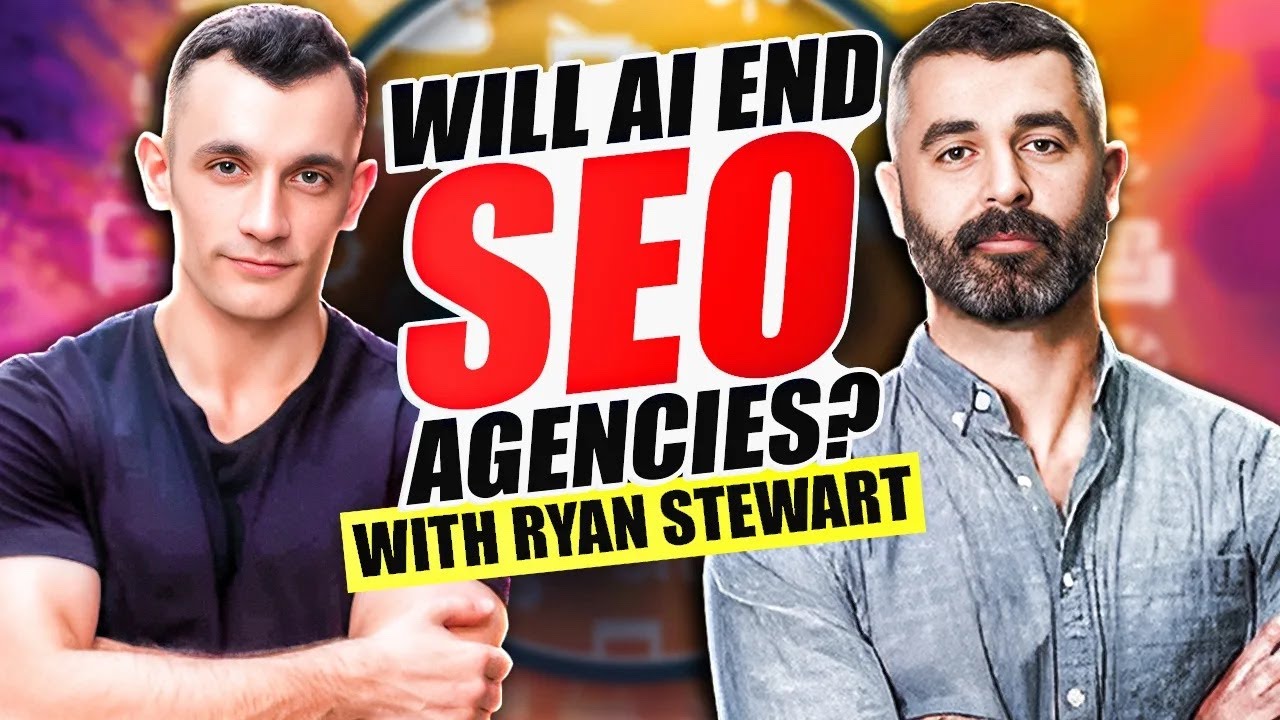the-ai-revolution-heres-what-it-means-for-seo-agencies-with-ryan-stewart